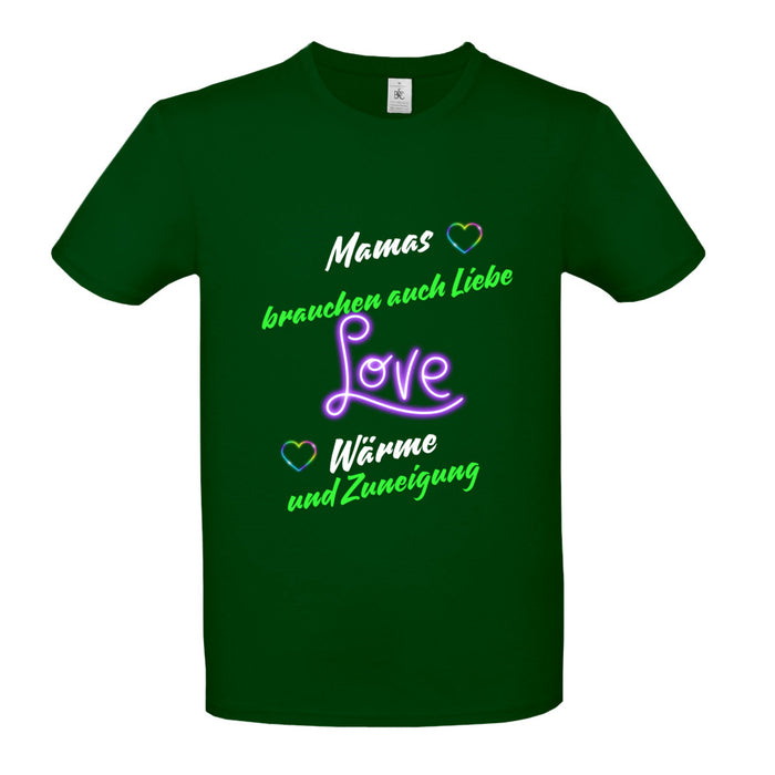 Mamas brauchen auch Liebe T-Shirt