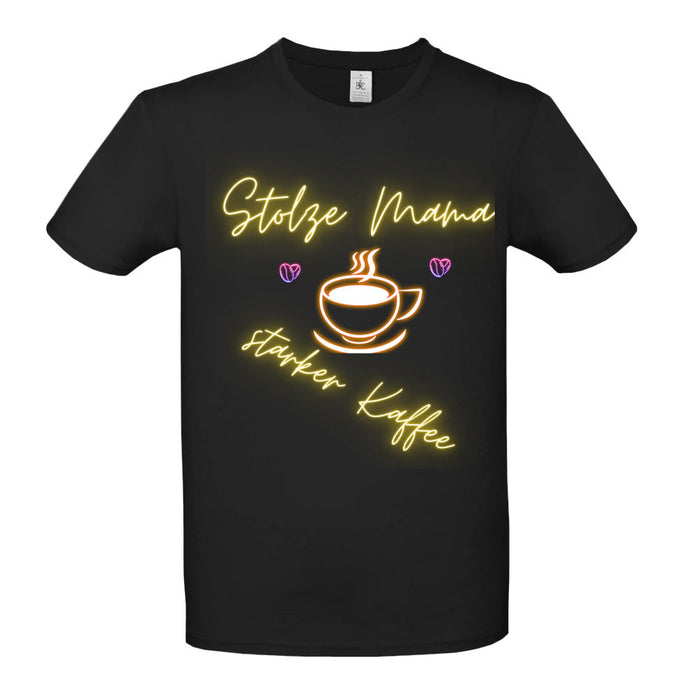 Stolze Mama starker Kaffee T-Shirt